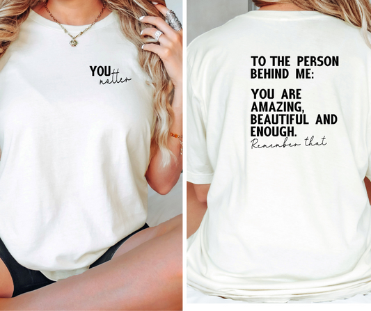 You Matter Tshirt