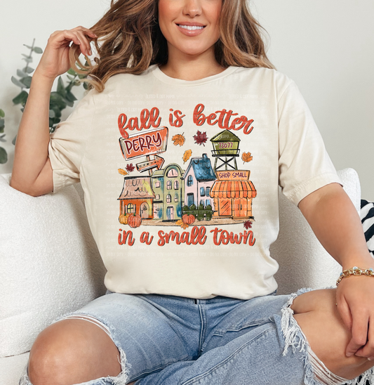 Fall Is Better In A Small Town CUSTOM
